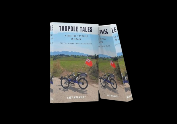 Tadpole Tales: A British Tryclist in Spain book cover - Part 1: A Quest for The Heights
